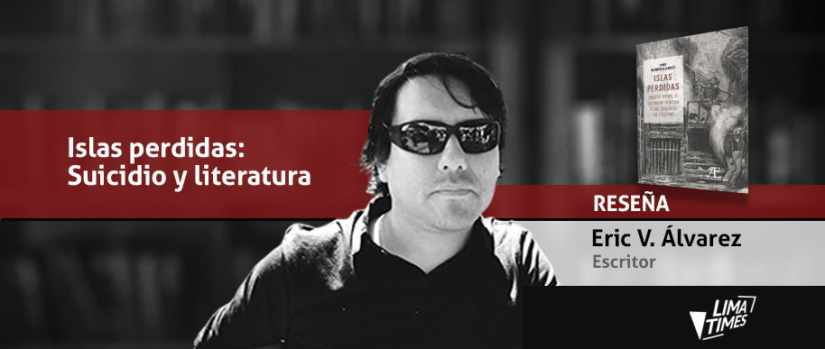 Islas perdidas: Suicidio y literatura – Eric V. Álvarez