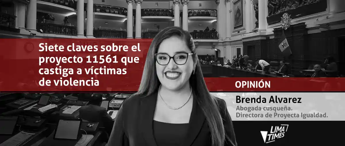 Siete claves que debes saber sobre el proyecto 11561 que castiga a víctimas de violencia - lima times