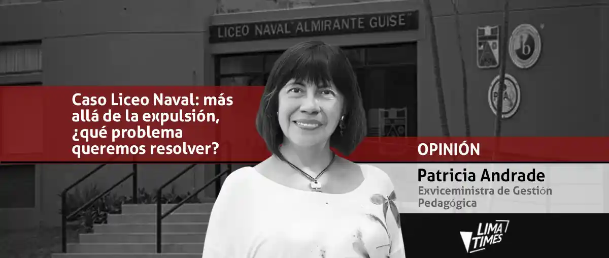 caso liceo naval - san borja - expulsion - analisis - patricia andrade lima times 2026